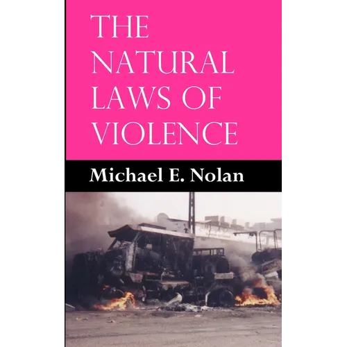 The Natural Laws of Violence