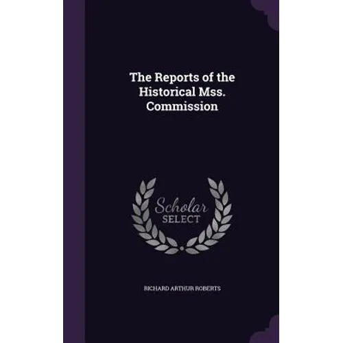 The Reports of the Historical Mss. Commission