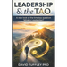 Leadership & the Tao: A new look at the timeless question "What is Leadership?"