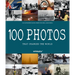 100 Photos That Changed the World