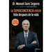 La Supraconciencia Existe: Vida Después de la Vida / The Supraconsciousness Is Real!