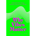 Why Vibes Matter: Understand Your Energy and Learn How to Use It Wisely