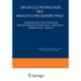 Speƶielle Pathologie Des Skelets Und Seiner Teile: Unspeƶifische Entƶündungen Metastatische Geschwülste - Parasiten Wirbelsäule - Becke