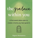 The Palace Within You: A five-week detox plan to create a home you feel good in