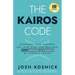 The Kairos Code: Discover Your Purpose, Tap into High Performance, and Become a Leader of Eternal Impact