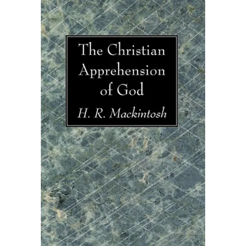 The Christian Apprehension of God - Paperback