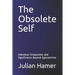 The Obsolete Self: Individual Uniqueness and Significance Beyond Egocentrism