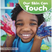 Our Skin Can Touch