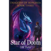 Star Of Doom: Dragons of Romania - Book 3