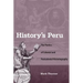 History's Peru: The Poetics of Colonial and Postcolonial Historiography