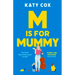 M Is for Mummy