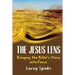 The Jesus Lens: Bringing the Bible's Story into Focus