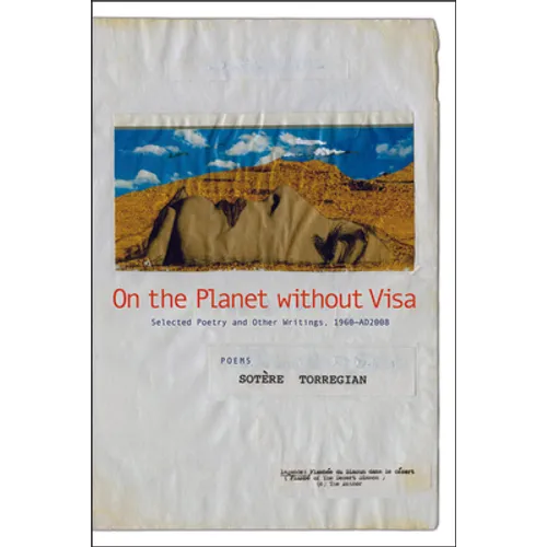 On the Planet Without Visa: Selected Poetry and Other Writings, AD 1960-2012