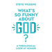 What's So Funny about God?: A Theological Look at Humor
