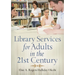 Library Services for Adults in the 21st Century
