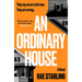 An Ordinary House: A Dark, Horrifying Thriller That You Won't Be Able to Put Down