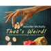 That's Weird!: Exploring Everyday Events through a Statistical Inquiry Lens
