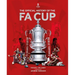 The Official History of the Fa Cup: 150 Years of Football's Most Famous National Tournament