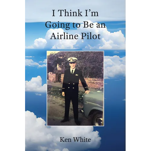 I Think I'm Going to Be an Airline Pilot
