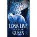 Long Live the Queen