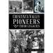 Crescenta Valley Pioneers & Their Legacies