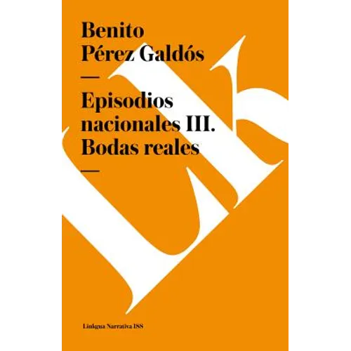 Episodios nacionales III: Bodas reales