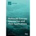 Multiscale Entropy Approaches and Their Applications