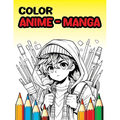Color Anime - Manga: Anime coloring book for children and young people - magá