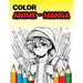 Color Anime - Manga: Anime coloring book for children and young people - magá