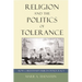 Religion and the Politics of Tolerance: How Christianity Builds Democracy