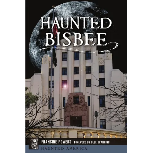 Haunted Bisbee