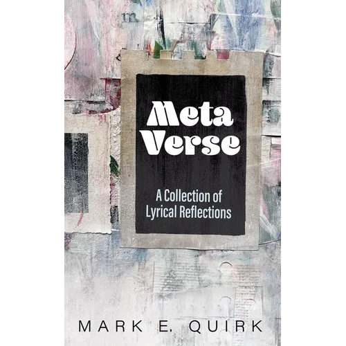 Meta Verse: A Collection of Lyrical Reflections