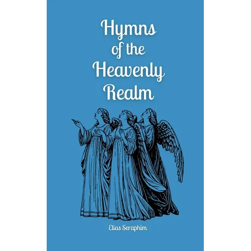 Hymns of the Heavenly Realm