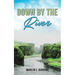 Down by the River