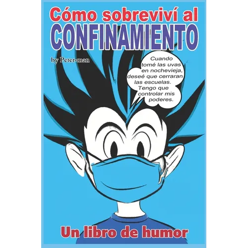 Cómo sobreviví al confinamiento: Un libro de humor