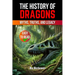 The History of Dragons: Myths, Truths, and Legacy
