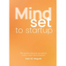 Mindset to Startup: The Mindset and Tools You Need to Create a Value-Centric Business