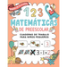 Matemáticas de Preescolar Cuaderno de Trabajo para Niños Pequeños: Spanish Edition Aprendiendo a contar Un cuaderno de actividades infantiles para apr