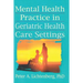 Mental Health Practice in Geriatric Health Care Settings