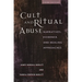 Cult and Ritual Abuse: Narratives, Evidence, and Healing Approaches
