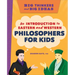 Big Thinkers and Big Ideas: An Introduction to Eastern and Western Philosophers for Kids