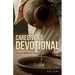 Caregiver's Devotional: Serving Others in Love
