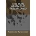 The Man Whom the Trees Loved