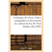 Catalogue de livres anciens et modernes, lettres autographes et documents, estampes, dessins: peintures du cabinet de feu M. Paul Dablin
