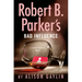 Robert B Parker's Bad Influence