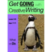 What We Do (7-13 years): Get Going With Creative Writing (And Other Forms Of Writing)