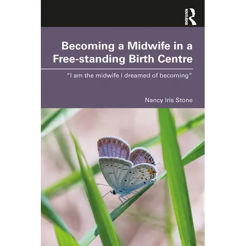 Becoming a Midwife in a Free-standing Birth Centre: "I am the midwife I dreamed of becoming"