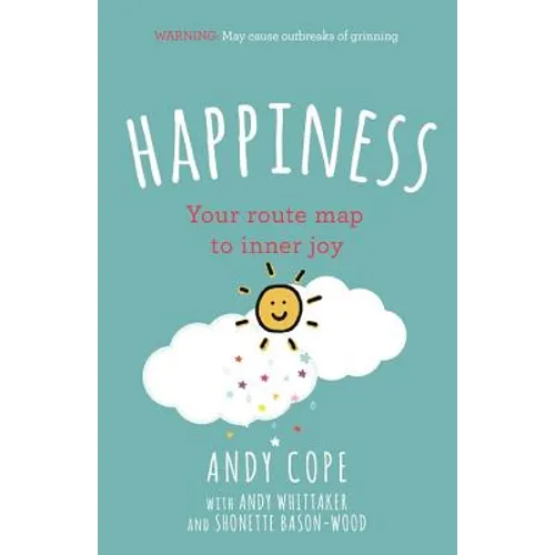 Happiness: Your Route-Map to Inner Joy