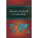 Heaven and Earth in Luke-Acts