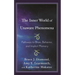 The Inner World of Unaware Phenomena: Pathways to Brain, Behavior, and Implicit Memory